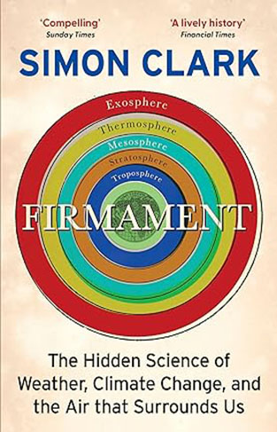 Firmament - The Hidden Science of Weather, Climate Change and the Air That Surrounds Us
